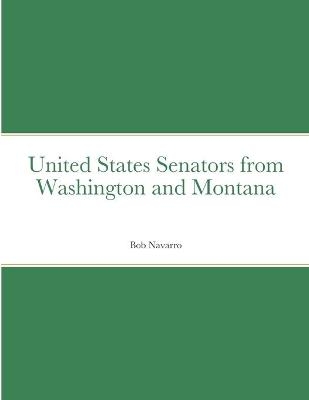 United States Senators from Washington and Montana - Bob Navarro