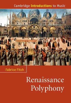 Renaissance Polyphony - Fabrice Fitch