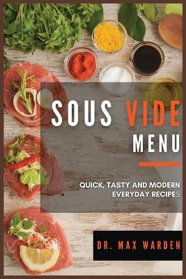 Sous Vide Menu - Dr Max Warden