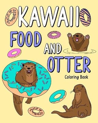 Kawaii Food and Otter Coloring Book -  Paperland