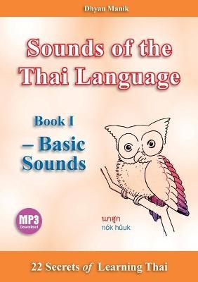 Sounds of the Thai Language Book I - Basic Sounds - Dhyan Manik