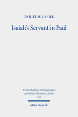 Isaiah's Servant in Paul - Daniel M. I. Cole