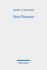 Deus Praesens - Ingolf U. Dalferth