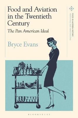 Food and Aviation in the Twentieth Century - Professor Bryce Evans