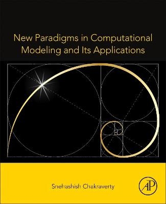 New Paradigms in Computational Modeling and Its Applications - 