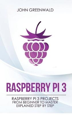 Raspberry Pi 3 - John Greenwald