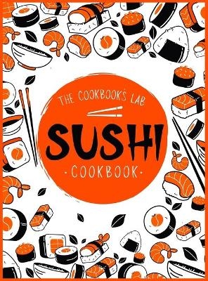 Sushi Cookbook - The Cookbook's Lab