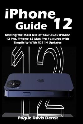 iPhone 12 Guide - Pogue Davis Derek