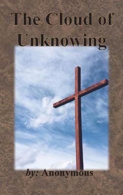 The Cloud of Unknowing -  Anonymous