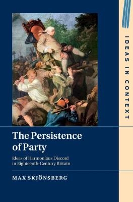 The Persistence of Party - Max Skjönsberg