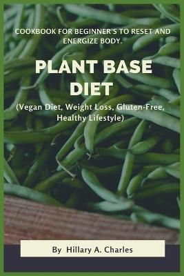 Plant Base Diet - Hillary a Charles