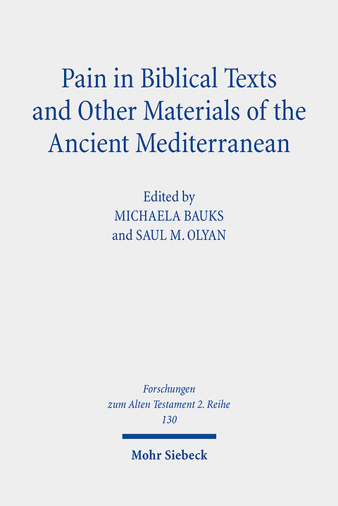 Pain in Biblical Texts and Other Materials of the Ancient Mediterranean - 