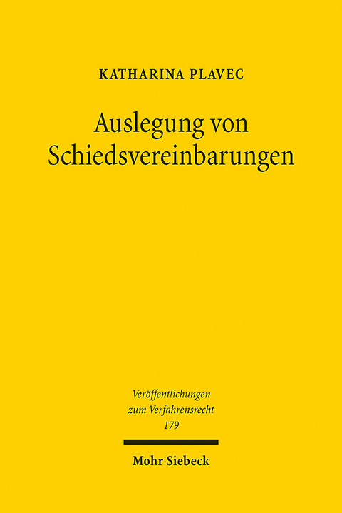 Auslegung von Schiedsvereinbarungen - Katharina Plavec