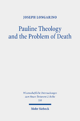 Pauline Theology and the Problem of Death - Joseph Longarino