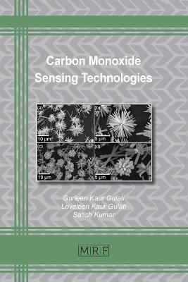 Carbon Monoxide Sensing Technologies - Gurleen K Gulati, Loveleen K Gulati, Satish Kumar