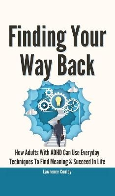 Finding Your Way Back 2 In 1 - Lawrence Conley