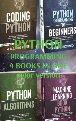 Python Programming 4 Books in One - Michael and Eric Scratch