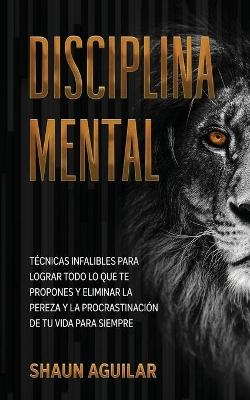 Disciplina Mental - Shaun Aguilar