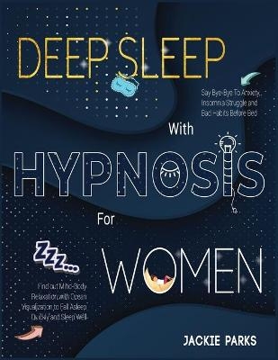 Deep Sleep with Hypnosis for Women - Jackie Parks