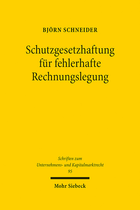 Schutzgesetzhaftung für fehlerhafte Rechnungslegung - Björn Schneider