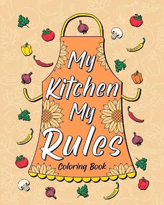 My Kitchen My Rules Coloring Book -  Paperland