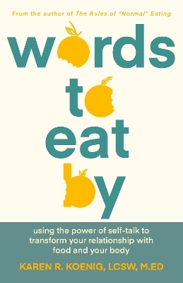 Words to Eat By - Karen Koenig