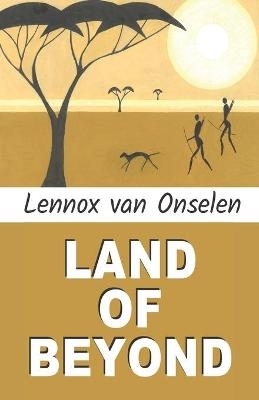 Land of Beyond - Lennox Van Onselen