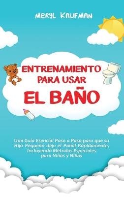 Entrenamiento para usar el baño - Meryl Kaufman