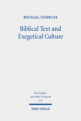 Biblical Text and Exegetical Culture - Michael Fishbane