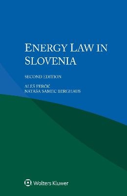 Energy Law in Slovenia - Aleš Ferčič, Nataša Samec Berghaus