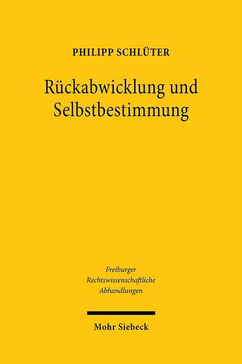 Rückabwicklung und Selbstbestimmung - Philipp Schlüter