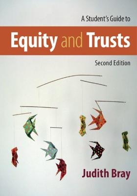 A Student's Guide to Equity and Trusts - Judith Bray