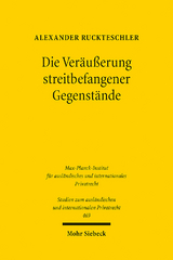 Die Veräußerung streitbefangener Gegenstände - Alexander Ruckteschler