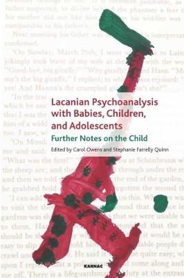 Lacanian Psychoanalysis with Babies, Children, and Adolescents - 