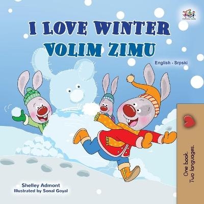 I Love Winter (English Serbian Bilingual Book for Kids - Latin Alphabet) - Shelley Admont, KidKiddos Books