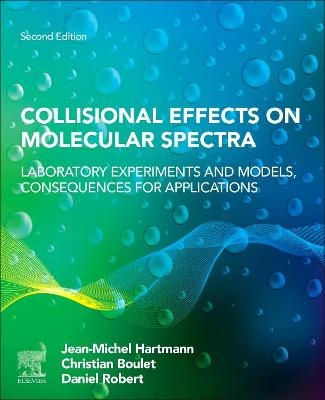 Collisional Effects on Molecular Spectra - Jean-Michel Hartmann, Christian Boulet, Daniel Robert