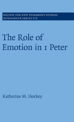 The Role of Emotion in 1 Peter - Katherine M. Hockey