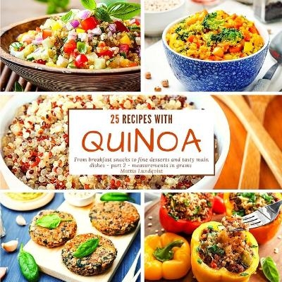 25 recipes with quinoa - Mattis Lundqvist