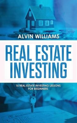 Real Estate Investing - Alvin Williams