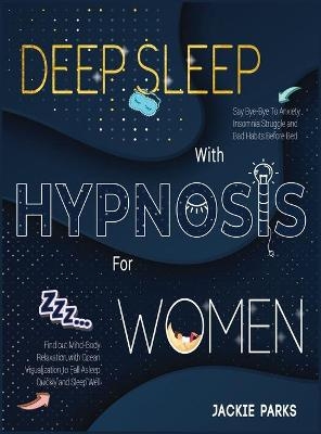 Deep Sleep with Hypnosis for Women - Jackie Parks