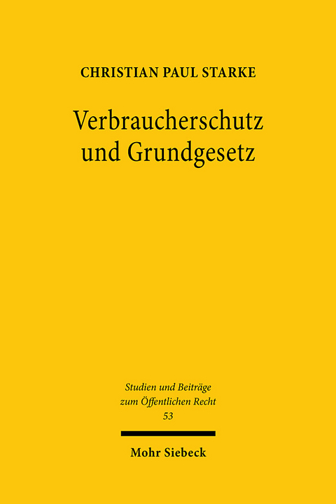 Verbraucherschutz und Grundgesetz - Christian Paul Starke