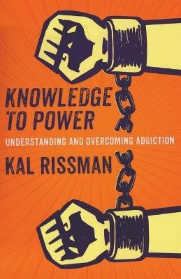 Knowledge to Power - Kal Rissman