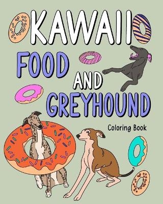 Kawaii Food and Greyhound Coloring Book -  Paperland