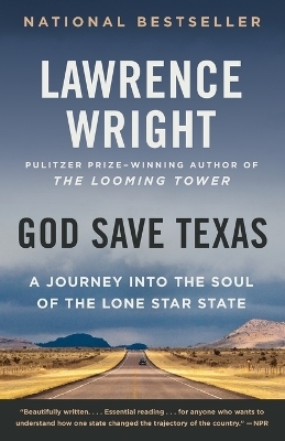 God Save Texas - Lawrence Wright