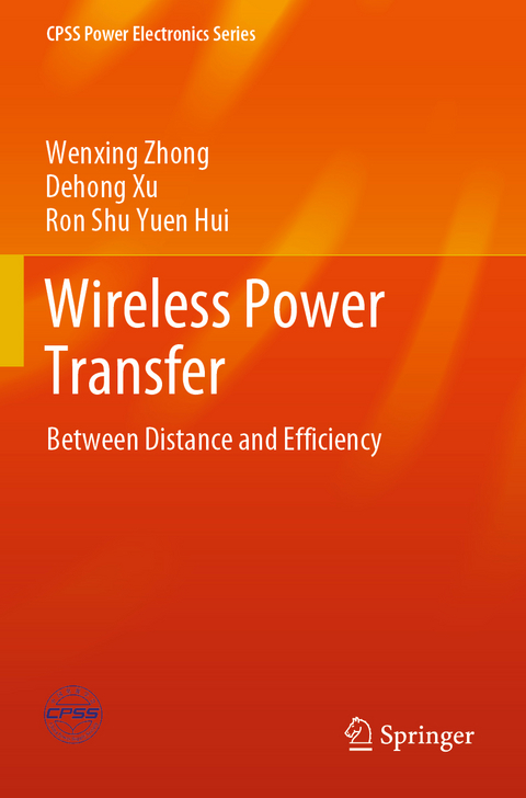 Wireless Power Transfer - Wenxing Zhong, Dehong Xu, Ron Shu Yuen Hui