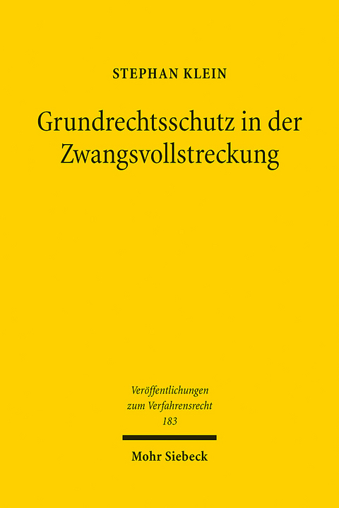 Grundrechtsschutz in der Zwangsvollstreckung - Stephan Klein