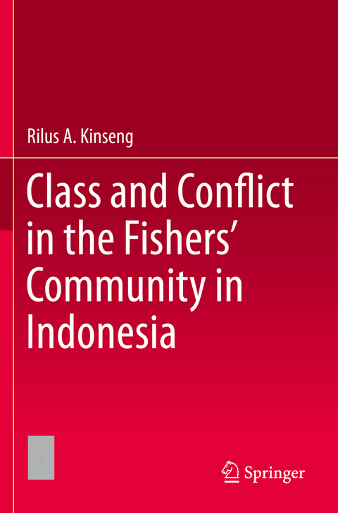 Class and Conflict in the Fishers' Community in Indonesia - Rilus A. Kinseng