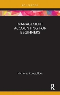 Management Accounting for Beginners - Nicholas Apostolides