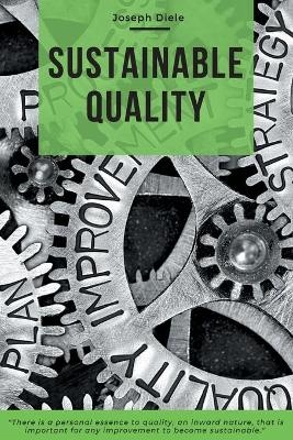 Sustainable Quality - Joseph Diele