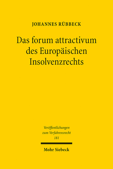 Das forum attractivum des Europäischen Insolvenzrechts - Johannes Rübbeck